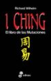 I CHING: EL LIBRO DE LAS MUTACIONES de WILHELM, RICHARD 