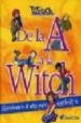 DE LA A A LA WITCH: EL DICCIONARIO AL MAS PURO ESTILO WITCH di VV.AA. 