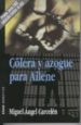 COLERA Y AZOGUE PARA AILENE (PREMIO JOVEN 2002 FUNDACION GENERAL DE UCM) de CARCELEN, MIGUEL ANGEL 
