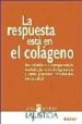 LA RESPUESTA ESTA EN EL COLAGENO di LAJUSTICIA BERGASA, ANA MARIA 