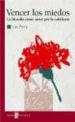 VENCER LOS MIEDOS: LA FILOSOFIA COMO AMOR PARA LA SABIDURIA de FERRY, LUC 