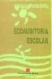 ECOAUDITORIA ESCOLAR: EDUCACION AMBIENTAL (INCLUYE CD-ROM) di VV.AA. 