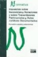 IMPUESTO SOBRE SUCESIONES Y DONACIONES: NORMATIVA 2008 di VV.AA. 