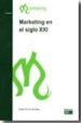 MARKETING EN EL SIGLO XXI (3 EDICION) de MUIZ GONZALEZ, RAFAEL 