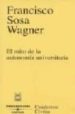 EL MITO DE LA AUTONOMIA UNIVERSITARIA (2 ED.) de SOSA WAGNER, FRANCISCO 