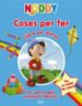 COSES PER FER (NODDY) di VV.AA. 