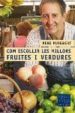 COM ESCOLLIR LES MILLORS FRUITES I VERDURES de PUIGBERT, PERE 