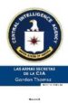 LAS ARMAS SECRETAS DE LA CIA de GORDON, THOMAS 
