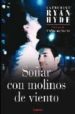 SOAR CON MOLINOS DE VIENTO de HYDE, CATHERINE RYAN 