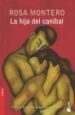 LA HIJA DEL CANIBAL (PREMIO PRIMAVERA DE NOVELA 1997) de MONTERO, ROSA 