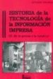 HISTORIA DE LA TECNOLOGIA DE LA INFORMACION IMPRESA: DE LA PRENSA A LA ROTATIVA (VOL. II) de ALCOBA, ANTONIO 