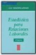 ESTADISTICA PARA RELACIONES LABORALES (2 ED.) de MONTERO LORENZO, JOSE MARIA 