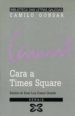 CARA TIMES SQUARE de GONSAR, CAMILO  ED. DE XOSE LUIS FRANCO GRANDE 
