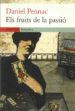 ELS FRUITS DE LA PASSIO de PENNAC, DANIEL 