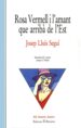 ROSA VERMELL I L AMANT QUE ARRIBA DE L EST di SEGUI, JOSEP LLUIS 