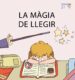 LA MAGIA DE LLEGIR (MAJUSCULES 21) de SOLER, TERESA 