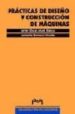 PRACTICAS DE DISEO Y CONSTRUCCION DE MAQUINAS de SERRANO NICOLAS, ANTONIO  ABAD BLASCO, JAVIER OSCAR 