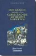 DON QUIJOTE FRENTE A LOS CABALLEROS DE LOS TIEMPOS MODERNOS de VIVAR, FRANCISCO 