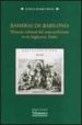 RAMERAS DE BABILONIA. HISTORIA CULTURAL DEL ANTICATOLICISMO EN LA INGLATERRA DE TUDOR de ALVAREZ RECIO, LETICIA 