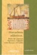MERCADERES ATLANTICOS. REDES DEL COMERCIO FLAMENCO Y HOLANDES ENT RE EUROPA Y EL CARIBE de CRESPO SOLANA, ANA 