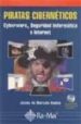 PIRATAS CIBERNETICOS: CYBERWARS, SEGURIDAD INFORMATICA E INTERNET (INCLUYE CD-ROM) di MARCELO RODAO, JESUS DE 