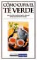 COMO CURA EL TE VERDE (2 ED.) di VV.AA. 