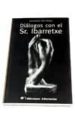 DIALOGOS CON EL SR IBARRETXE di HERNANDEZ, GAUDENCIO 