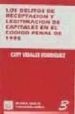 LOS DELITOS DE RECEPTACION Y LEGITIMACION DE CAPITALES EN EL CODI GO PENAL DE 1995 de VIDALES RODRIGUEZ, CATY 