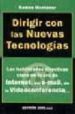 DIRIGIR CON LAS NUEVAS TECNOLOGIAS: LAS HABILIDADES DIRECTIVAS CL AVE EN LA ERA DE INTERNET, DEL E-MAIL... de MONTANER, RAMON 