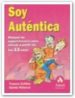 SOY AUTENTICA: MANUAL DE SUPERVIVENCIA PARA CHICAS A PARTIR DE LO S 13 AOS de COLLINS, YVONNE  RIDEOUT, SANDY 