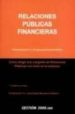 RELACIONES PUBLICAS FINANCIERAS: COMO DIRIGIR UNA CAMPAA DE RELA CIONES PUBLICAS CON EXITO EN LA EMPRESA (2 ED.) de BARQUERO CABRERO, JOSE DANIEL 