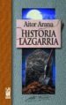 HISTORIA LAZGARRIA de ARANA, AITOR 
