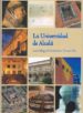 LA UNIVERSIDAD DE ALCALA di GUTIERREZ TORRECILLA, LUIS MIGUEL 