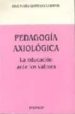 PEDAGOGIA AXIOLOGICA de QUINTANA CABANAS, JOSE MARIA 