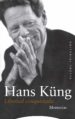 LIBERTAD CONQUISTADA: MEMORIAS de KUNG, HANS 