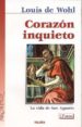 CORAZON INQUIETO: LA VIDA DE SAN AGUSTIN de DE WOHL, LOUIS 