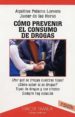 TUS HIJOS Y LAS DROGAS (3 ED.) de HERAS, JAVIER DE LAS  POLAINO LORENTE, AQUILINO 