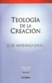 TEOLOGIA DE LA CREACION de SAYES, JOSE ANTONIO 