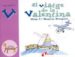 EL VIATGE DE LA VALENTINA (JUGA AMB LA V) de DOUMERC, BEATRIZ 
