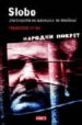 SLOBO: UNA BIOGRAFIA NO AUTORIZADA DE MILOSEVIC de VEIGA, FRANCISCO 