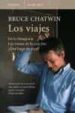 LOS VIAJES: EN LA PATAGONIA; LOS TRAZOS DE LA CANCION; QUE HAGO YO AQUI? de CHATWIN, BRUCE 
