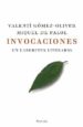 INVOCACIONES: UN LABERINTO LITERARIO de GOMEZ-OLIVER, VALENTI  PALOL, MIQUEL DE 