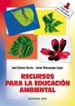RECURSOS PARA LA EDUCACION AMBIENTAL de GOMEZ GARCIA, JOSE  MANSERGAS LOPEZ, JAVIER 