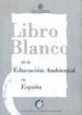 LIBRO BLANCO DE LA EDUCACION AMBIENTAL EN ESPAA di VV.AA. 