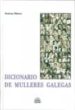 DICIONARIO DE MULLERES GALEGAS de MARCO, AURORA 