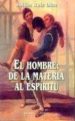 EL HOMBRE, DE LA MATERIA AL ESPIRITU de RUIZ DIAZ, JULIAN 
