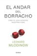 EL ANDAR DEL BORRACHO: COMO EL AZAR GOBIERNA NUESTRAS VIDAS de MLODINOW, LEONARD 