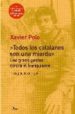 TODOS LOS CATALANES SON UNA MIERDA di POLO, XAVIER 