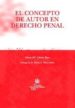EL CONCEPTO DE AUTOR EN DERECHO PENAL de GORRIZ ROYO, ELENA 