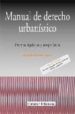 MANUAL BASICO DE DERECHO URBANISTICO de ESTEVEZ GOYTRE, RICARDO 